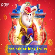 scriptblox blox fruits